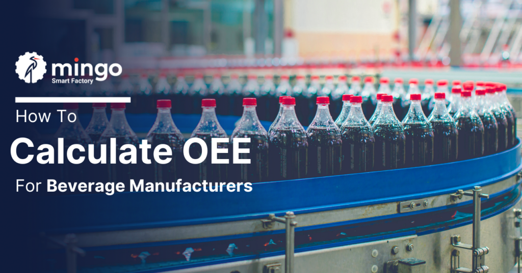 Calculate OEE for Beverage Manufacturers