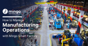 How to Manage Manufacturing Operations