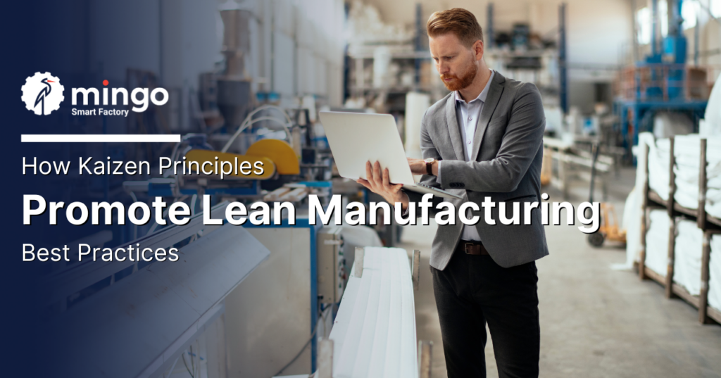 How Kaizen Principles Promote Lean Manufacturing Best Practices