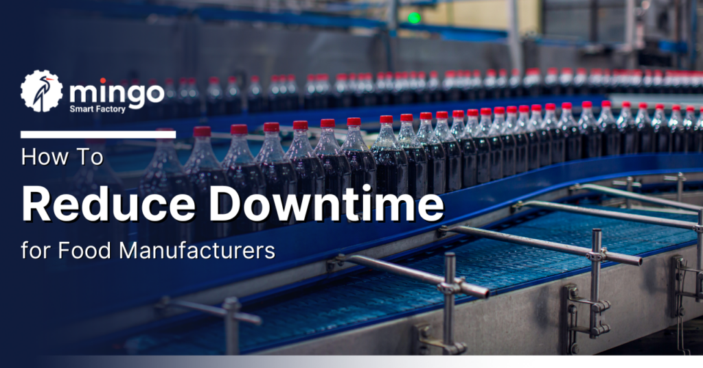 reduce downtime food manufacturing